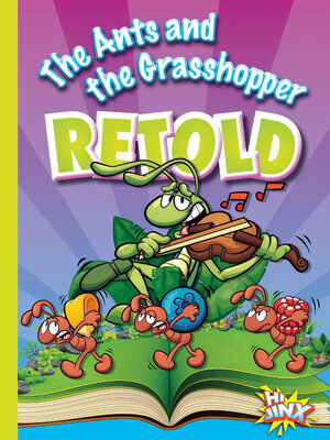 cover image of The Ants and the Grasshopper Retold